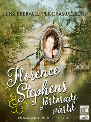 cover image of Florence Stephens förlorade värld